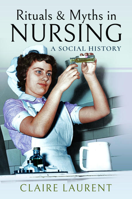 Book cover, Rituals and Myths in Nursing by Claire Laurent